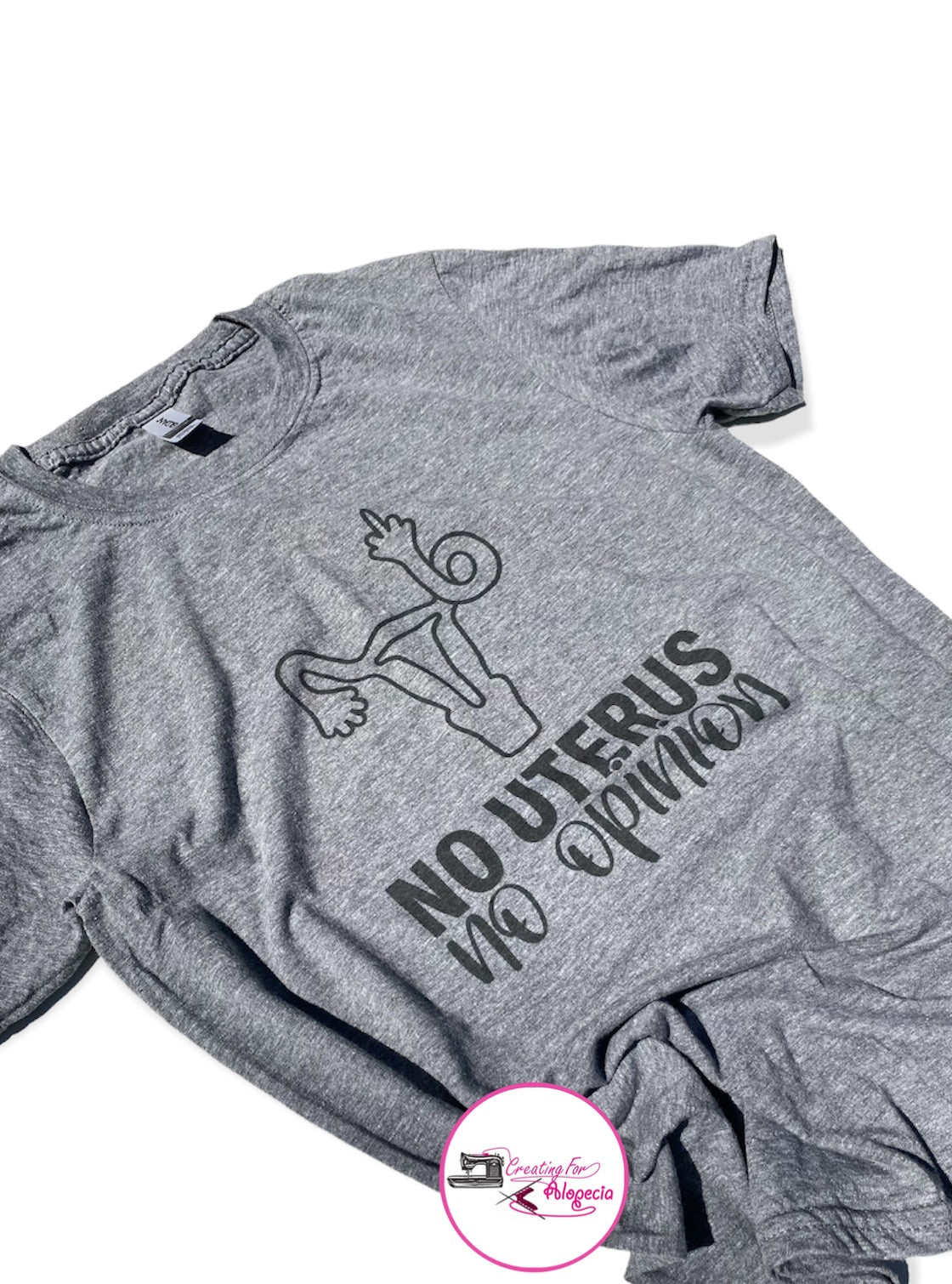 “No uterus, no opinion” Sublimated Shirt